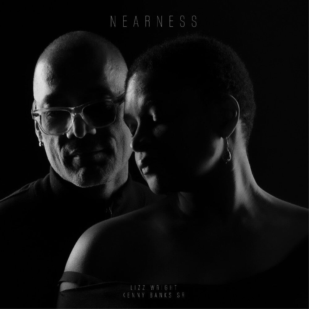Lizz Wright / Banks Sr., Kenny - Nearness - Clear Smoke LP (Clear, Smok) (Preorder: Ships September 25, 2026)