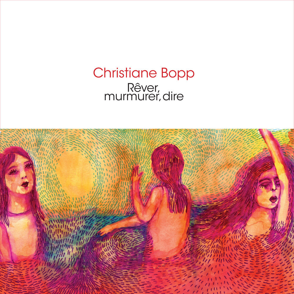Christiane Bopp - Rever Murmurer Dire CD