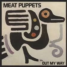 Meat Puppets - Out My Way LP