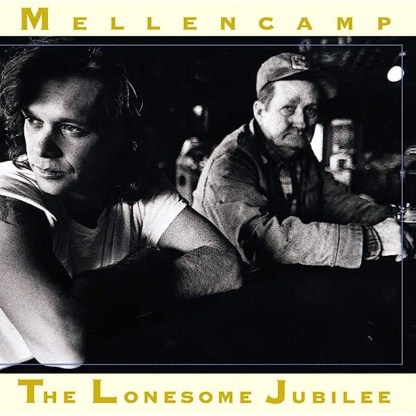 John Mellencamp - The Lonesome Jubilee -