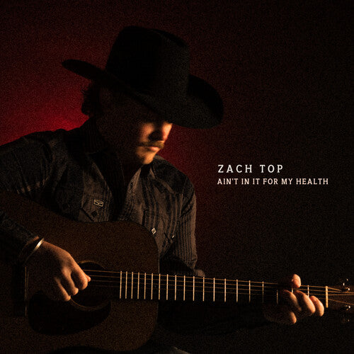 Zach Top - Ain't In It For My Health CD