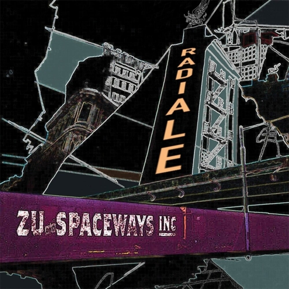 Zu & Spaceways Inc. - Radiale CD