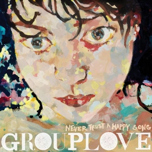 Grouplove - Never Trust A Happy Song - (Vinyl LP)