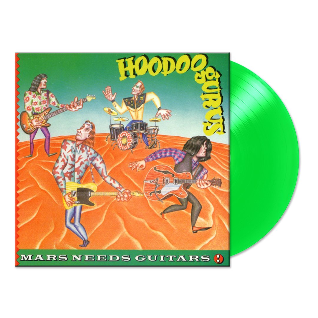 Hoodoo Gurus - Mars Needs Guitars - Green
